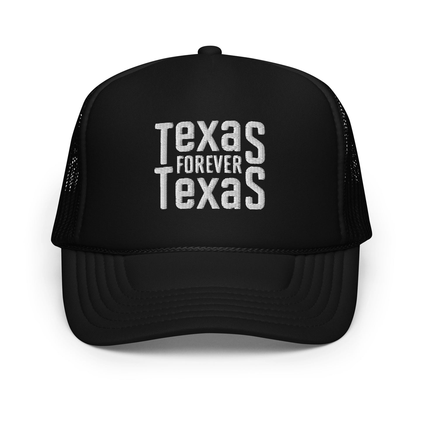 Texas Forever Foam Trucker Hat