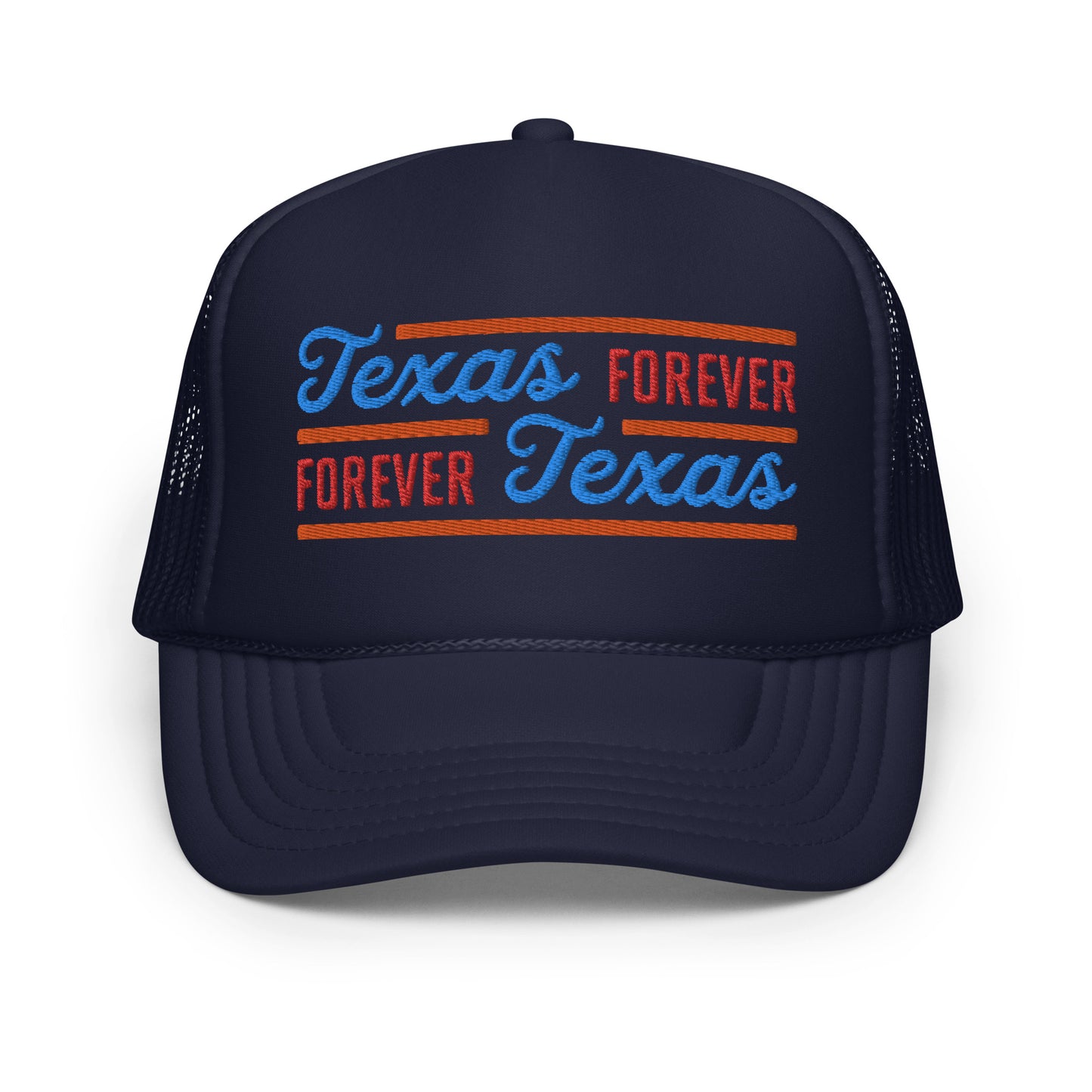 Texas Forever Fancy Foam Trucker Hat