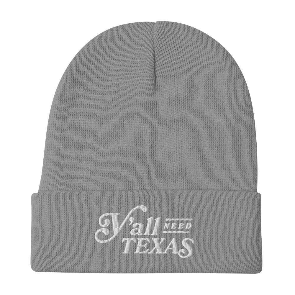Y’all Need Texas Embroidered Beanie