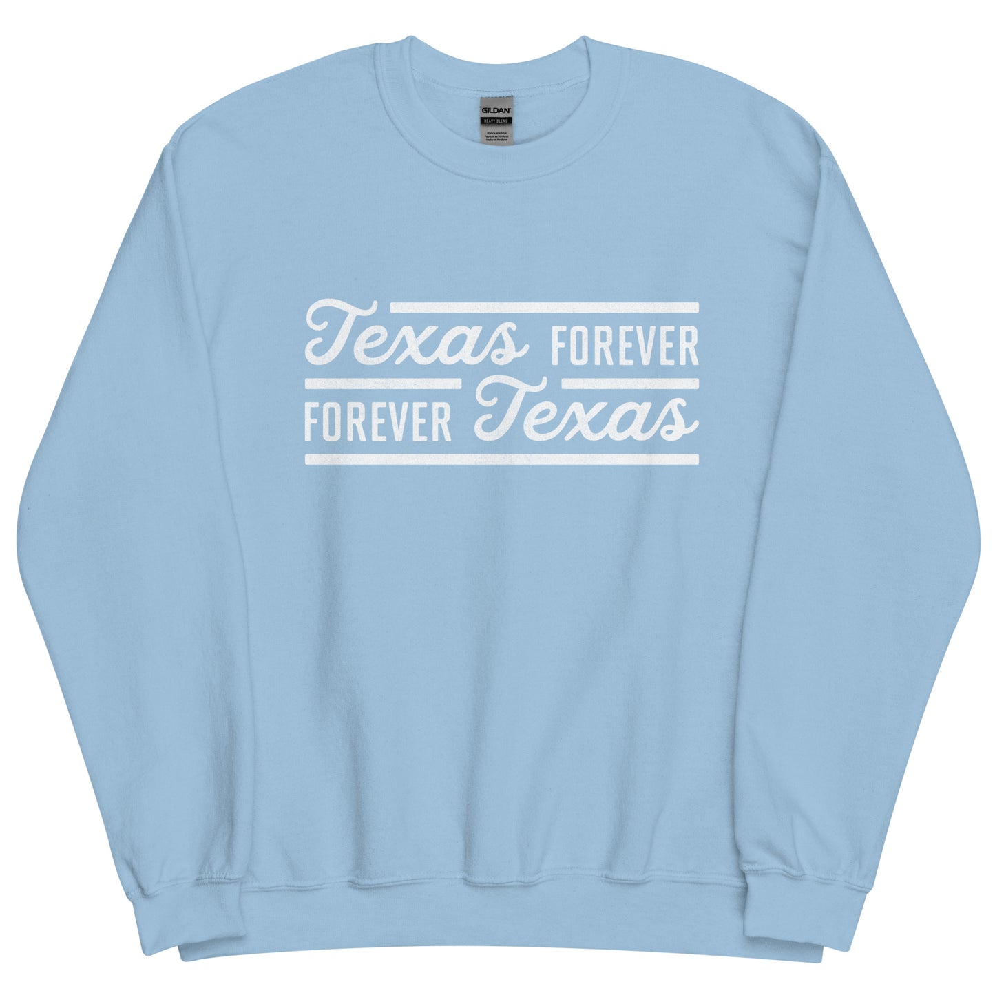 Texas Forever Fancy Unisex Sweatshirt