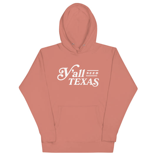 Y’all Need Texas Unisex Hoodie