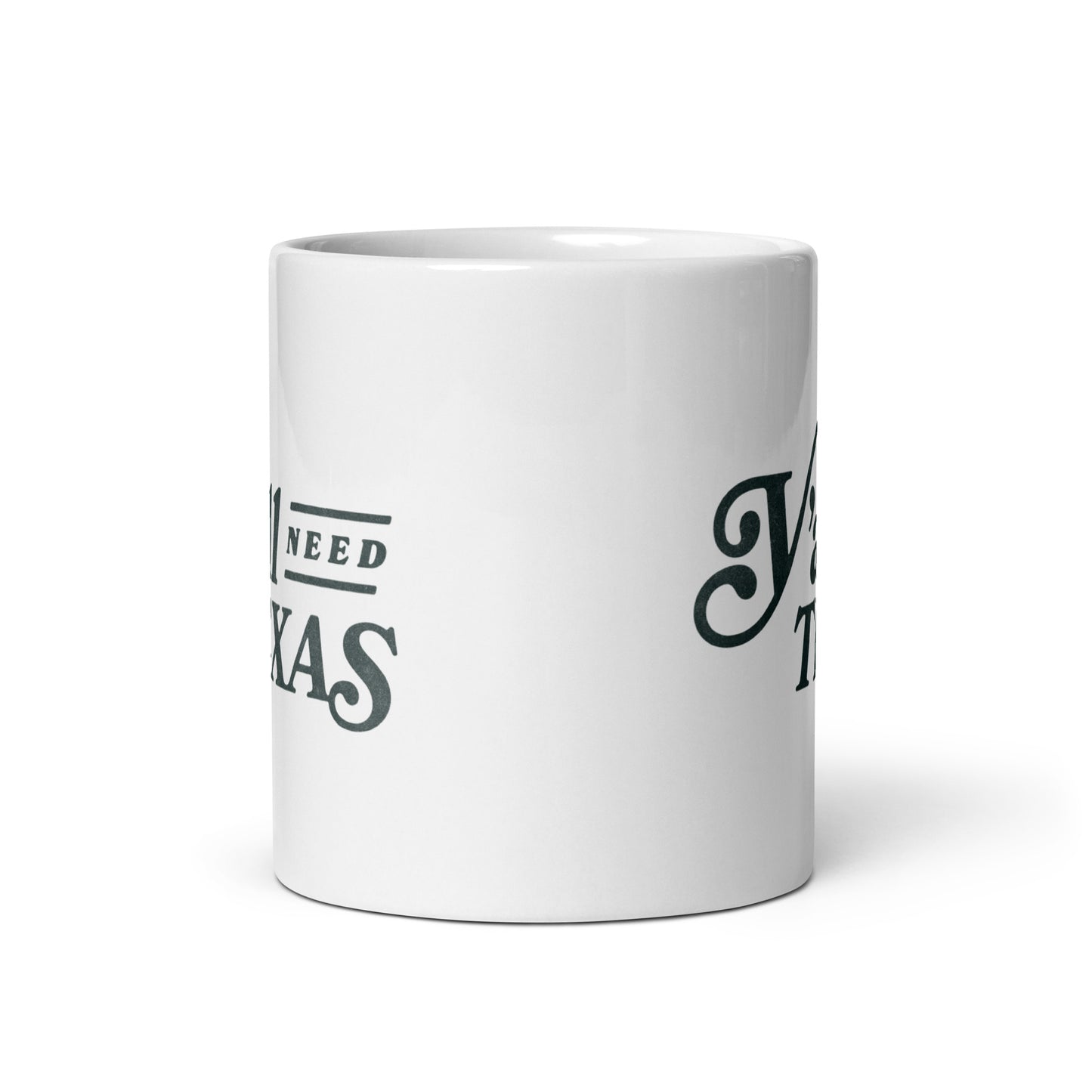 Y'all Need Texas White Glossy Mug