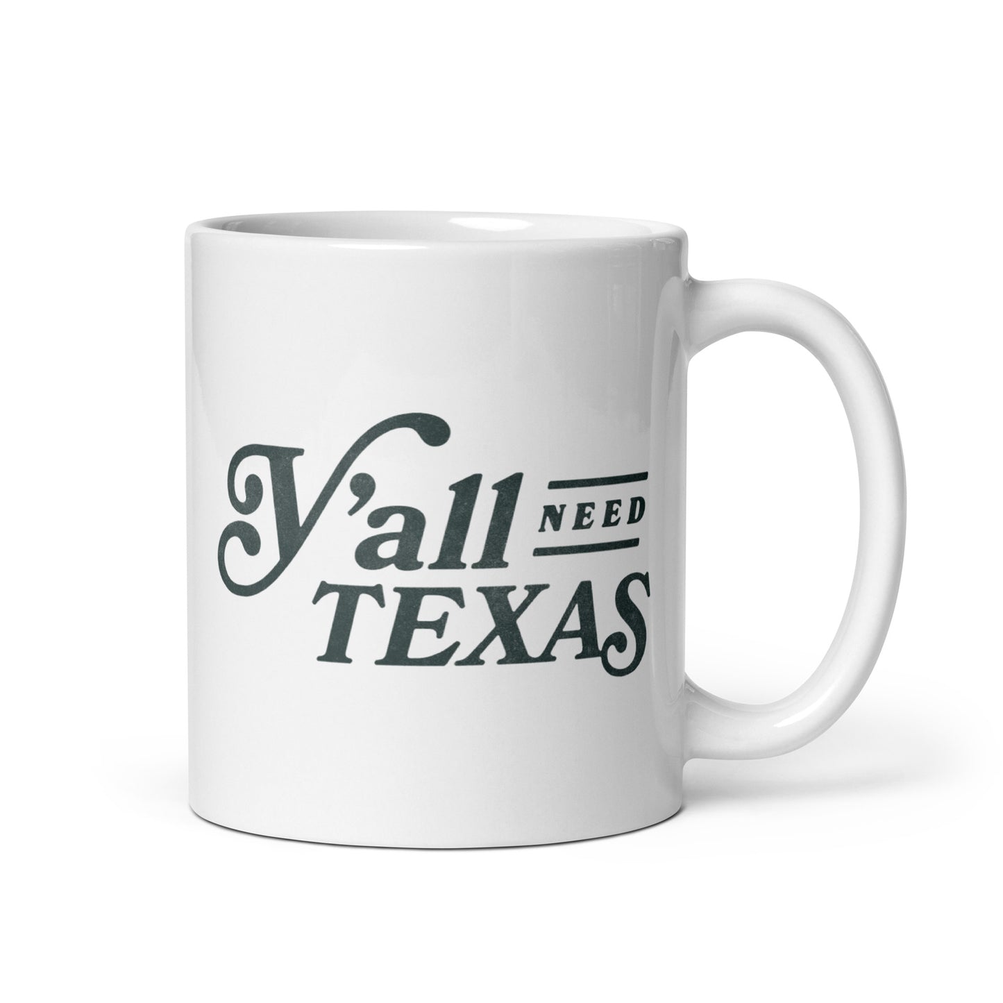 Y'all Need Texas White Glossy Mug