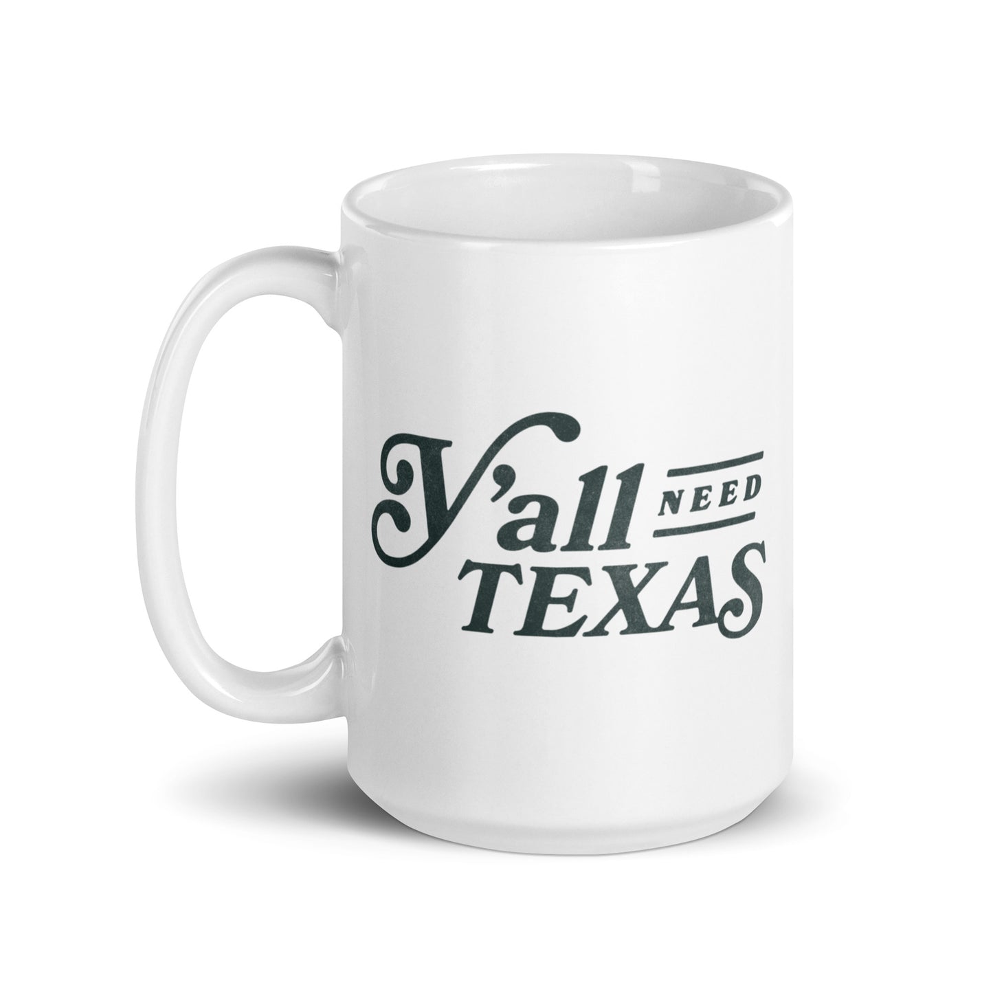 Y'all Need Texas White Glossy Mug