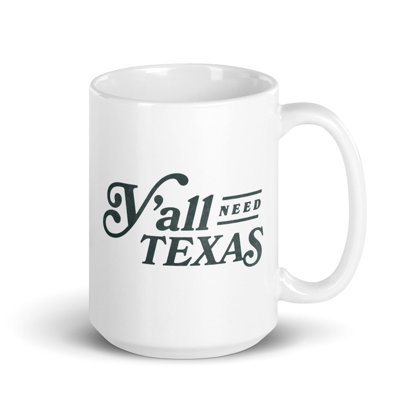 Y'all Need Texas White Glossy Mug