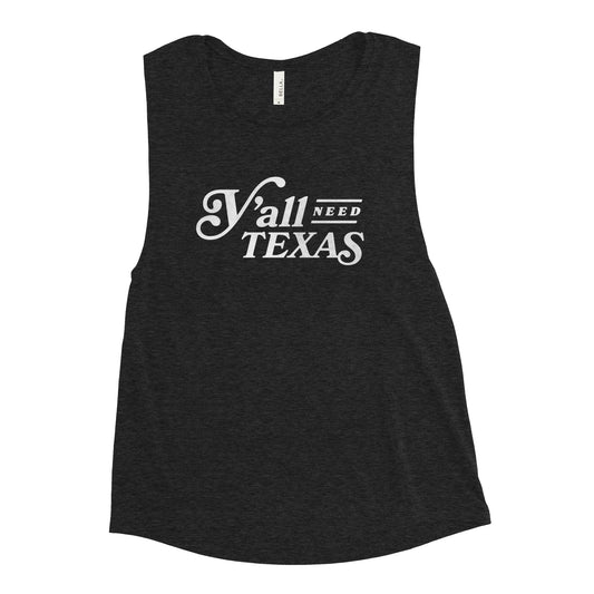Y'all Need Texas Ladies’ Muscle Tank